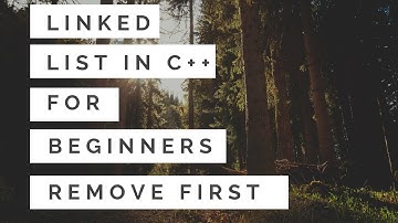 Linked List For Beginners in C++ : Remove First Node Part5