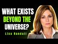 What Exists Beyond The Universe The Answer Of Lisa Randall 