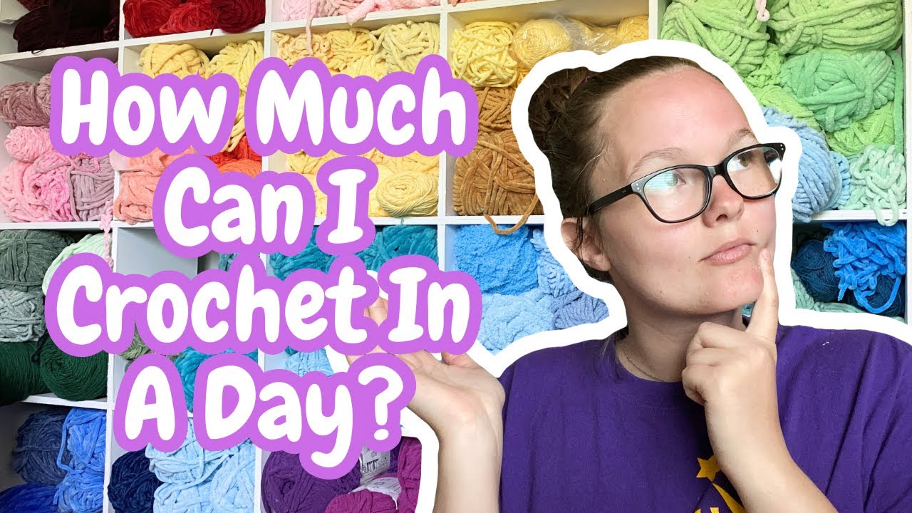 How Much Can I Crochet In a Day For My Next Market? | Market Prepping ...