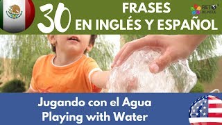 115: Jugar con el Agua, Frases en inglés y español para la crianza bilingüe