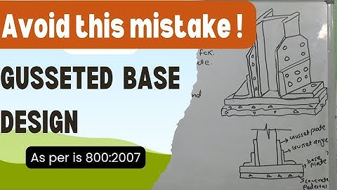 Gusseted base design for column base. Design of column base. How to design column base.