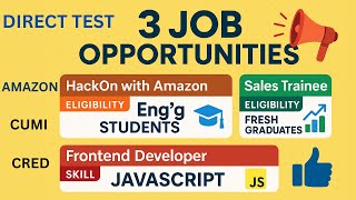 फ्रेशर्स के लिए 3 नौकरी के अवसर 2025 | अमेज़न हैकाथॉन, CUMI डायरेक्ट टेस्ट, फ्रंटएंड डेवलपर #जॉब्स screenshot 5