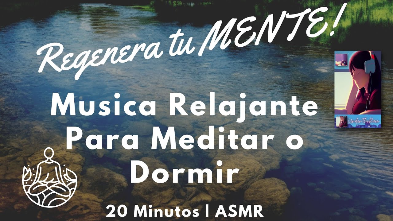 Musica Relajante para Dormir o Meditar 🎧 | Regenera tu MENTE!🧠 ASMR ...