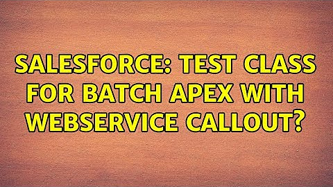 Salesforce: Test Class for Batch Apex with Webservice Callout? (2 Solutions!!)