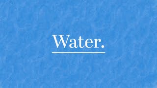 Water - A Song Made Using Recordings Of Water.