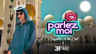 Parlez moi - Daughter of the East x ARAAZ | Indian X Afro Trap Song Resimi