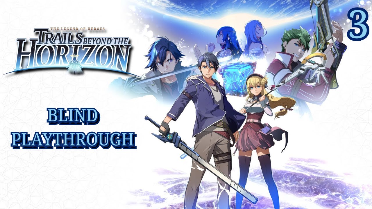 Trails beyond the Horizon  (live) Blind playthrough Part 3