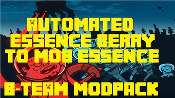 Automated Essence Berry to Mob Essence Attack of the B Team
