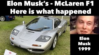 Elon Musk’s 1999 McLaren F1 - Here is what happened