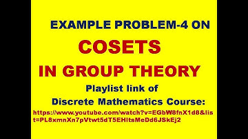 COSETS || EXAMLE PROBLEM || GROUP THEORY || LEFT COSET || RIGHT COSET || DISCRETE MATHEMATICS ||