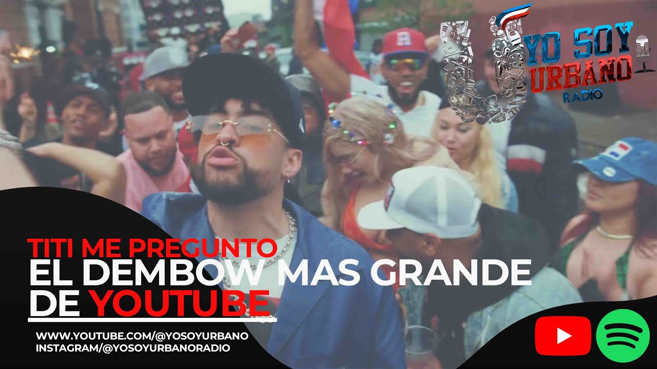 TITI ME PREGUNTO EL DEMBOW MAS GRANDE DE YOUTUBE / EN VIVO - YouTube