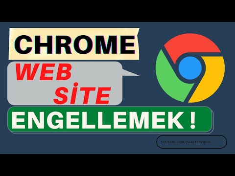 Video: Google Chrome'da Bir Web Sitesi Nasıl Engellenir