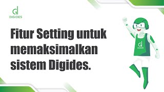 (1) Fitur Setting Untuk Memaksimalkan Sistem Digides