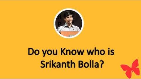 Inspirational: The story of Srikanth Bolla