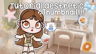 AVATAR WORLD || TUTORIAL MY LITTLE THUMBNAIL || AESTHETIC THUMBNAIL TUTORIAL ||
