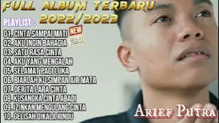KUMPULAN LAGU ARIEF PUTRA - CINTA SAMPAI MATI FULL ALBUM 2022