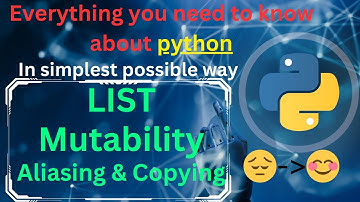 List Mutability and List Aliasing and copying | #pythontutorial #listinpython #pythonforbeginners