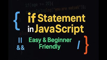 Learn JavaScript Logic if, else if, ||, &&, ! in One Video