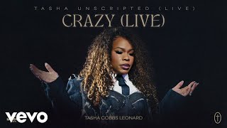 Tasha Cobbs Leonard - Crazy (Live)