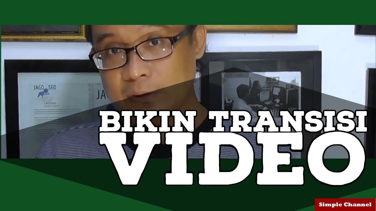 Cara Membuat Efek Transisi Video Dengan Hitfilm | Efek Transisi Video