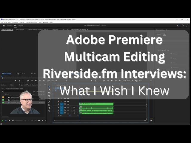 Multicam Editing Riverside.fm Interviews on Premiere: What I Wish I Knew