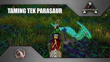 Ark Survival Evolved - Taming Tek Parasaur