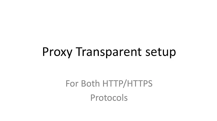 Setup your proxy as transparent for both HTTP/HTTPS protocols