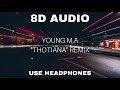 Young M.A "Thotiana" Remix (8D AUDIO)