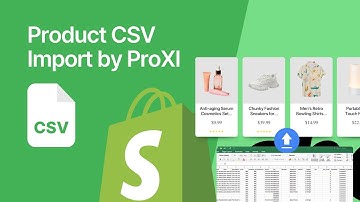 Shopify Product CSV Import by ProXI - Shopify App Store