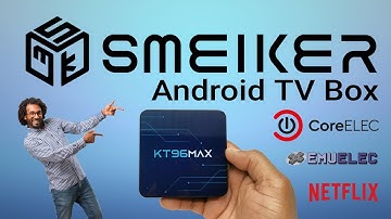 Smeiker KT96 Max S905X4 TV Box - Netflix in 1080p on CoreELEC w/Atmos?