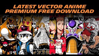 LATEST VECTOR ANIME PREMIUM FREE DOWNLOAD