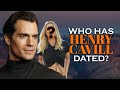 Henry Cavill's Dating History and Girlfriend List (UPDATED 2020)