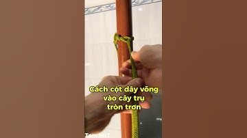 Cột dây vào cây trụ tròn trơn không bị tụt, cột dây treo võng #chiasekinhnghiem #Shorts #knots
