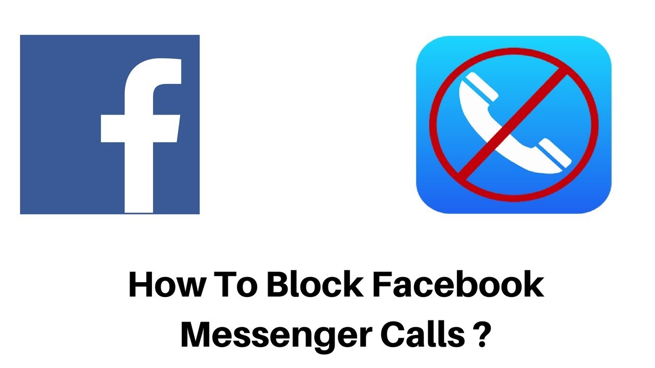 How To Turn Off Facebook Calls How To Block Facebook Messenger Calls how-to-turn-off-facebook-calls-how-to-block-facebook-messenger-calls