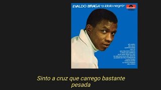 Evaldo Braga - A Cruz Que Carrego (Lyric Video)