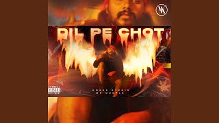 Dil pe chot