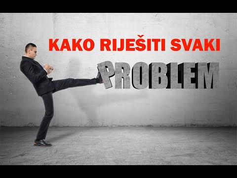 Video: Kako Riješiti Problem
