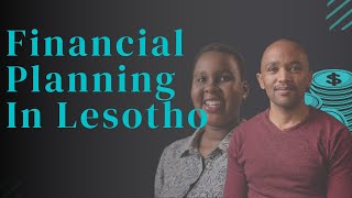 Why financial planning is important in Lesotho