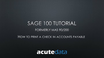 Sage 100 - How To Print a Check In Accounts Payable (formerly MAS 90 / 200)