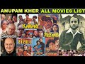 Anupam kher 19732024 all movies name listanupam kher filmographyanupam kher movies name