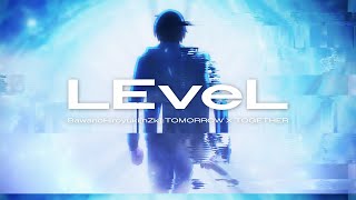 SawanoHiroyuki[nZk]:TOMORROW X TOGETHER 『LEveL』 Music Video TVアニメ『俺だけレベルアップな件』ver.