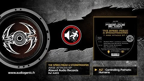 THE SPEED FREAK & STORMTROOPER - A2 - CONTROLLING PATHETIC HUMANS - ARSE ATTACKS - AA03