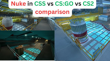 Nuke in counter-strike: comparison