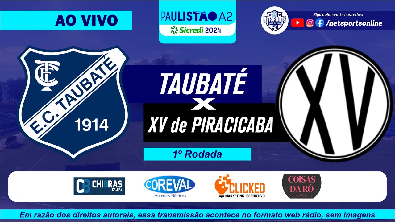 AO VIVO | Taubaté x XV de Piracicaba (Paulistão A2 2024 - 1ª Rodada ...
