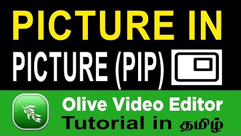How to do Picture in Picture | PIP in Olive Video Editor | Learn Something தமிழ்