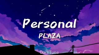 Personal - PLAZA [Lyrics]