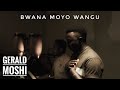 BWANA MOYO WANGU GERALD MOSHI Comp H MAKELEE