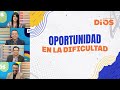 VayaconDiosEp. 800 - Oportunidad en la dificultad