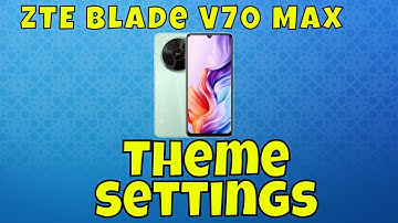 ZTE Blade V70 Max Theme Change || How to change the theme || Theme settings