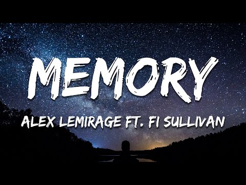 Alex LeMirage ft. Fi Sullivan - MEMORY (Lyrics)